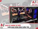 Build PC gaming 30 triệu: Cấu hình khủng, đáng xuống tiền