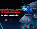 Cách kiểm tra laptop cũ trước khi mua