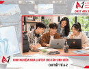 Kinh nghiệm mua laptop cho sinh viên từ A-Z chi tiết 