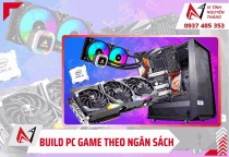 Build PC Gaming theo ngân sách từ 10 đến 40 triệu