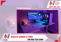 Build PC gaming 15 triệu chơi được game gì? Gợi ý cấu hình dễ nâng cấp