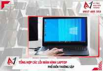 Tổng hợp các lỗi màn hình laptop phổ biến thường gặp 
