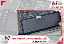Dung lượng pin laptop bao nhiêu là đủ? Cách đọc Wh, mAh và kiểm tra chai pin