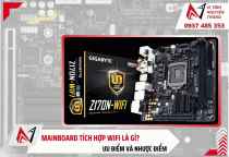 Mainboard tích hợp wifi là gì? Ưu, nhược điểm