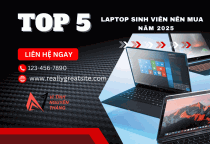 Top 5 Laptop Sinh Viên Nên Mua Năm 2025 - Gọn, Bền, Giá Tốt