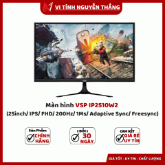 Màn hình VSP IP2510W2 (25inch/ IPS/ FHD/ 200Hz/ 1Ms/ Adaptive Sync/ Freesync)