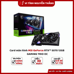 Card màn hình MSI GeForce RTX™ 5070 12GB GAMING TRIO OC