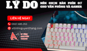 Cách chọn bàn phím cơ chuẩn cho dân văn phòng và gamer