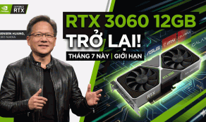 Bất ngờ: NVIDIA mang "huyền thoại quốc dân" RTX 3060 12GB trở lại thị trường vào tháng 7