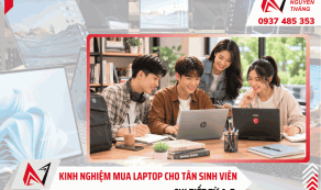 Kinh nghiệm mua laptop cho sinh viên từ A-Z chi tiết 