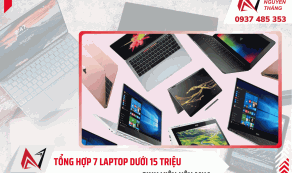 Tổng hợp 7 laptop sinh viên dưới 15 triệu nên mua
