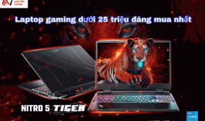 Laptop gaming dưới 25 triệu đáng mua nhất