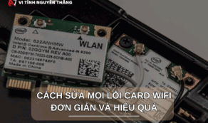 Cách Sửa Mọi Lỗi Card Wifi Đơn Giản Và Hiệu Quả